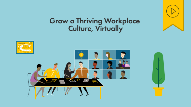 Header image of several figures sitting around a conference table, and some in a Zoom call to show hybrid workplaces post-COVID. Text above reads “Grow a Thriving Workplace Culture, Virtually”. Above is a yellow tag with a black play button icon denoting that this webinar has a recording available.
